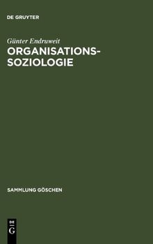 Organisationssoziologie (Sammlung Gaschen)