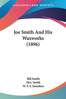 Joe Smith And His Waxworks (1896)