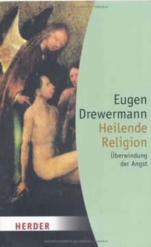 Heilende Religion: Überwindung der Angst (HERDER spektrum)