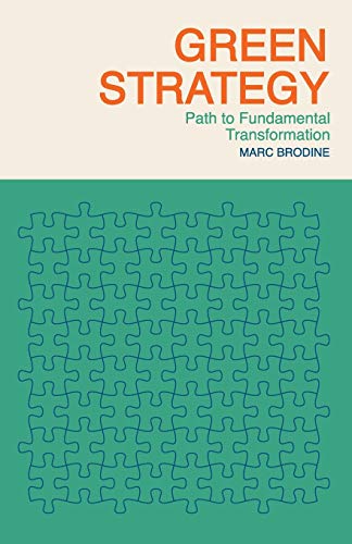 Marc Brodine Green Strategy, Path To Fundemental Transformation