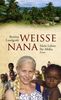 Weiße Nana: Mein Leben für Afrika