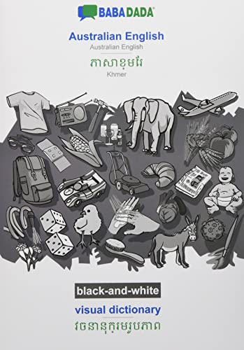 BABADADA black-and-white, Australian English - Khmer (in khmer script), visual dictionary - visual dictionary (in khmer script): Australian English - Khmer (in khmer script), visual dictionary