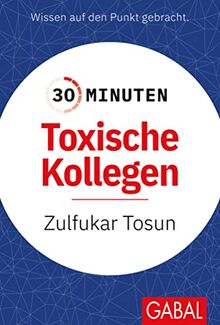 30 Minuten Toxische Kollegen