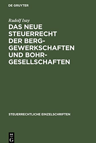 Das neue Steuerrecht der Berggewerkschaften und Bohrgesellschaften