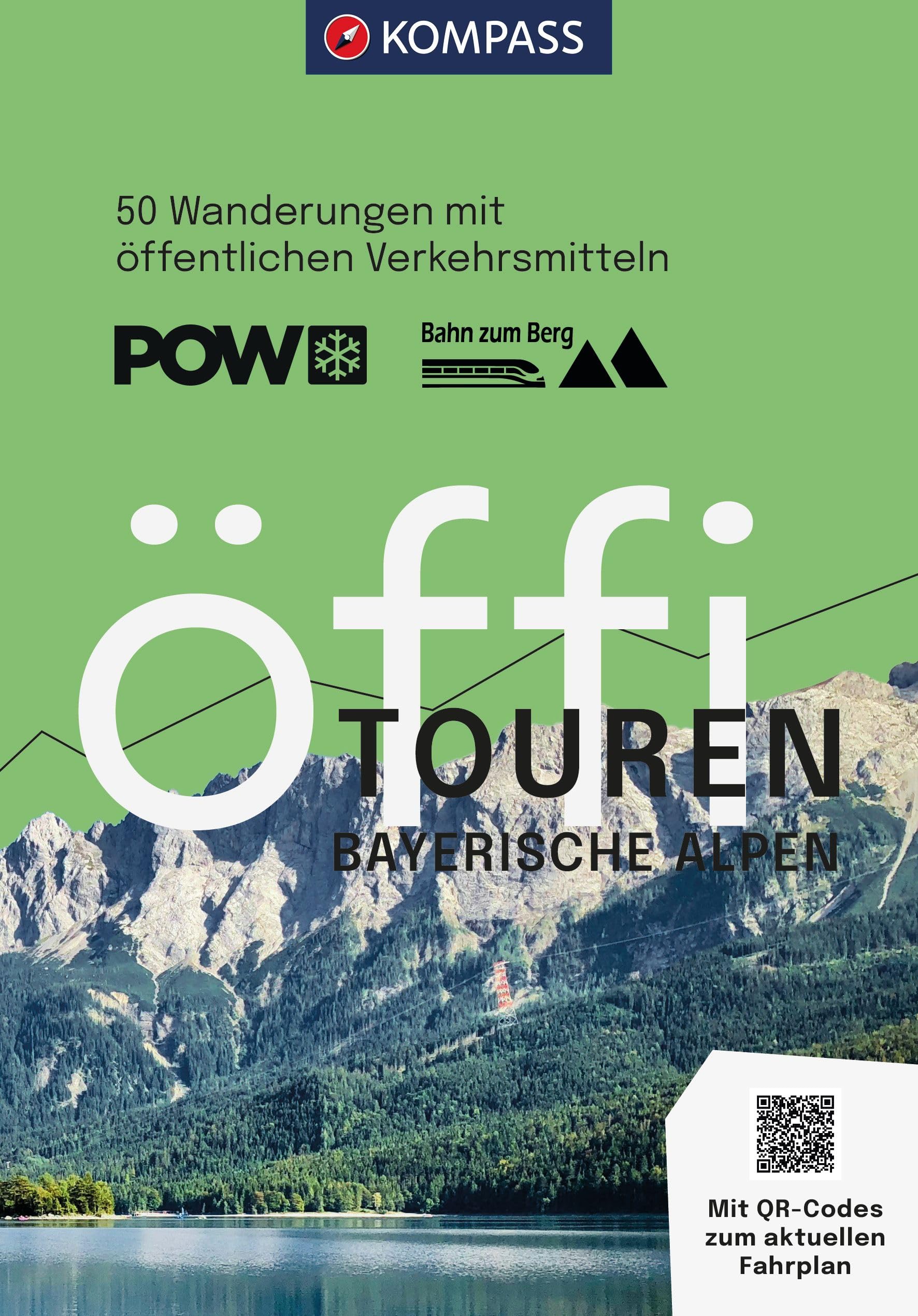 KOMPASS Öffi Touren Bayerische Alpen: 50 Wanderungen mit öffentlichen Verkehrsmitteln (KOMPASS Outdoor-Führer, Band 2713)