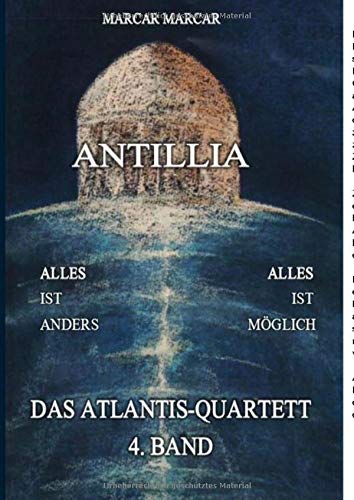 Antillia: Das Atlantis-Quartett, 4. Band