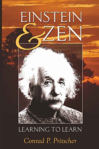 Einstein and Zen: Learning to Learn (Counterpoints: Studies in the Postmodern Theory of Education)