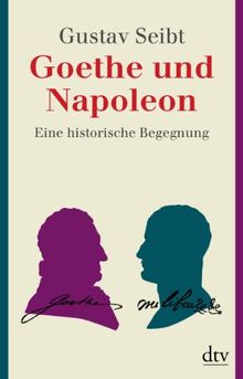 Goethe und Napoleon: Eine historische Begegnung