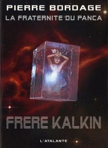 La Fraternité du Panca. Vol. 3. Frère Kalkin