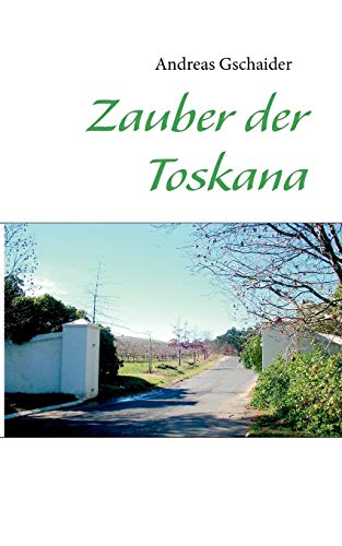 Zauber der Toskana