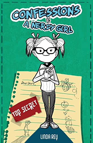 Top Secret: Diary #1: Diary #1 (Confessions of a Nerdy Girl Diaries)