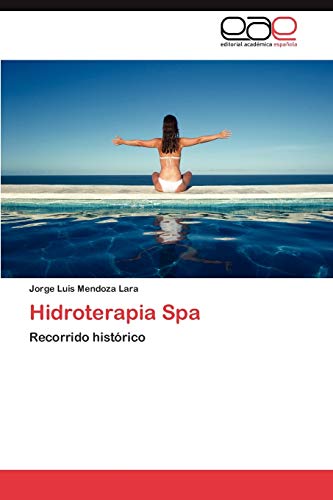 Hidroterapia Spa: Recorrido histórico