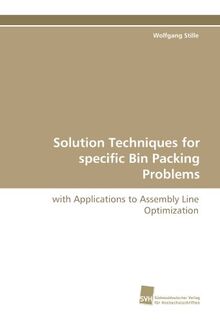 Solution Techniques for specific Bin Packing Problems: with Applications to Assembly Line Optimization