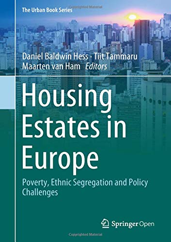 Housing Estates in Europe: Poverty, Ethnic Segregation and Policy Challenges (The Urban Book Series)