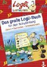 Das große Logli-Buch für den Schulanfang