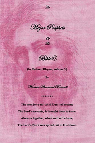 The Major Prophets Of the Bible: (Volume 3. in Rhyme)