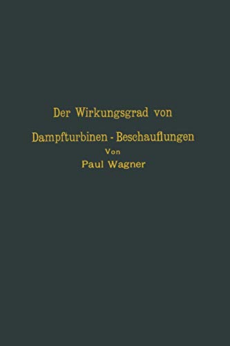 Der Wirkungsgrad von Dampfturbinen - Beschauflungen