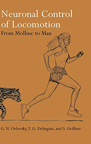 Neuronal Control of Locomotion 'from Mollusc to Man ' (Oxford Neuroscience)