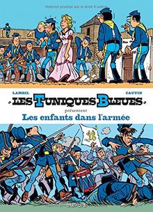 Les Tuniques bleues présentent. Vol. 6. Les enfants dans l'armée