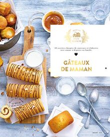 Gâteaux de maman : 60 recettes chargées de souvenirs et élaborées avec amour à déguster en famille