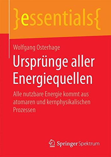 Ursprünge aller Energiequellen (essentials)