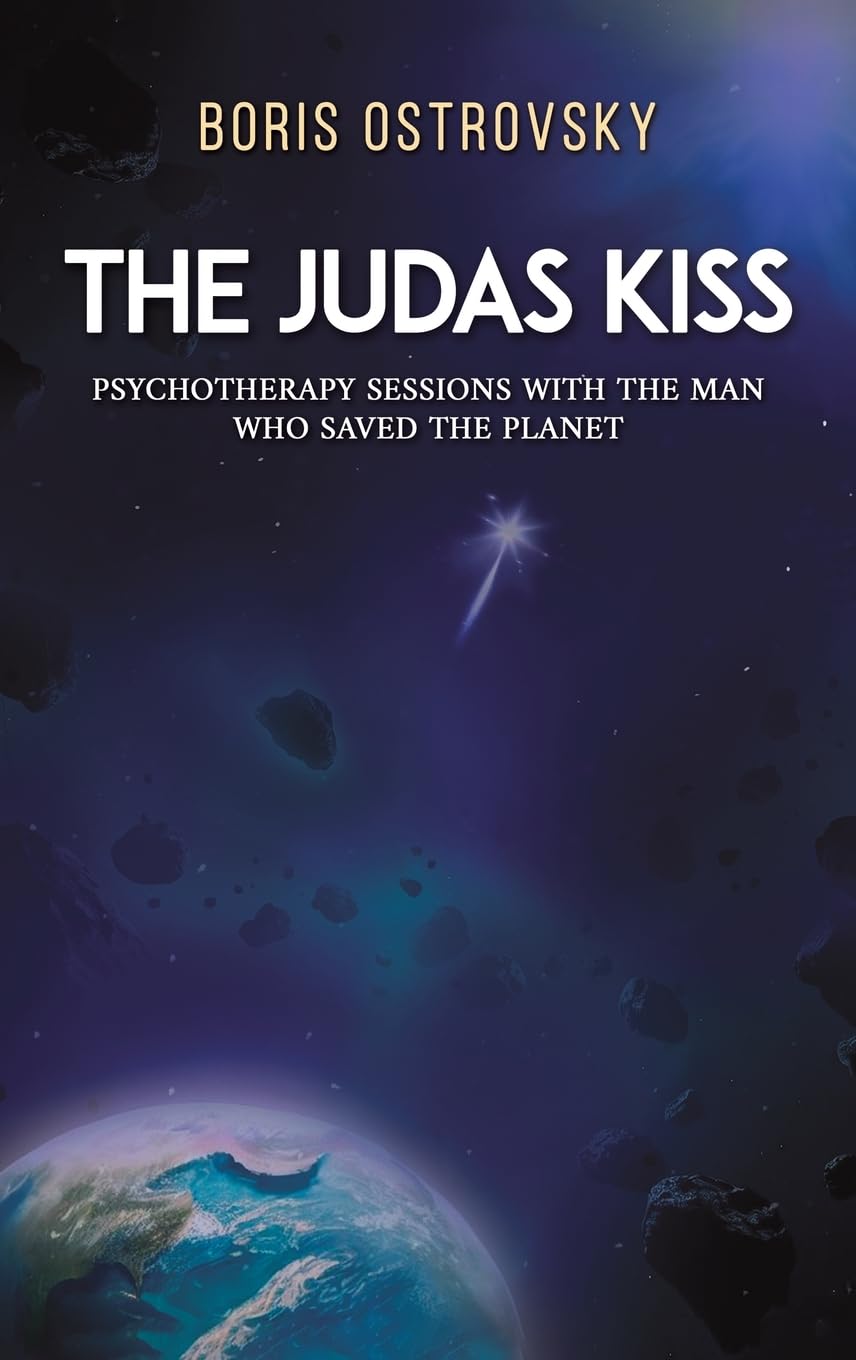 The Judas Kiss: Psychotherapy Sessions with the Man Who Saved the Planet