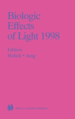 Biologic Effects of Light 1998: Proceedings of a Symposium Basel, Switzerland November 1–3, 1998