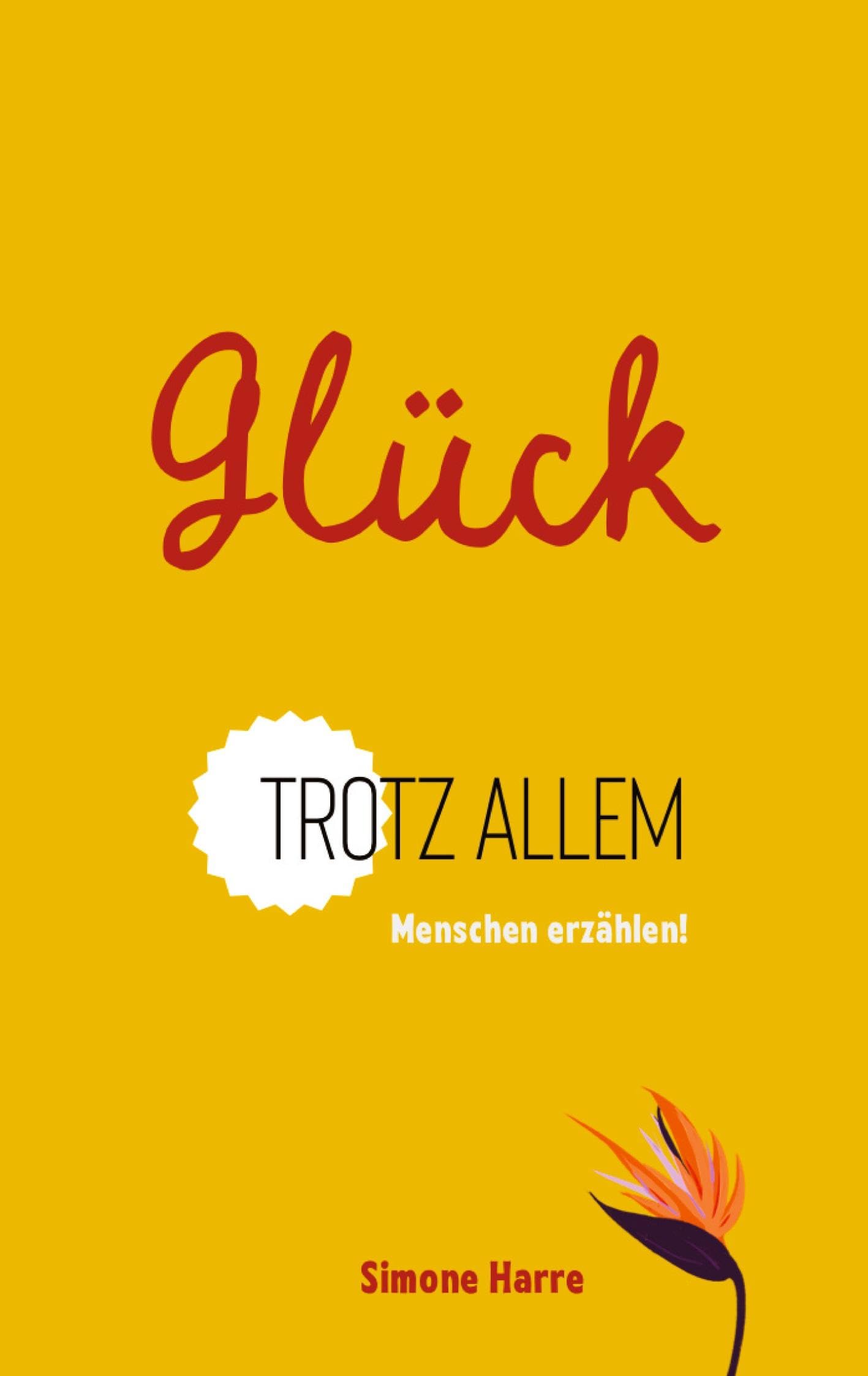 Glück: Trotz allem