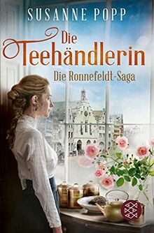 Die Teehändlerin (Die Ronnefeldt-Saga, Band 1)