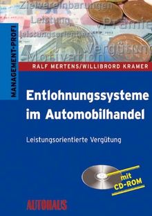 Entlohnungssysteme im Automobilhandel: Leistungsorientierte Vergütung