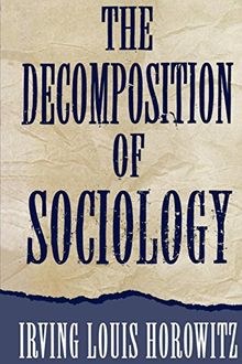 The Decomposition of Sociology