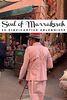 Soul of Marrakesch: 30 einzigartige Erlebnisse