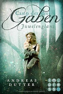 Juwelenglanz (Camp der drei Gaben, Band 1)