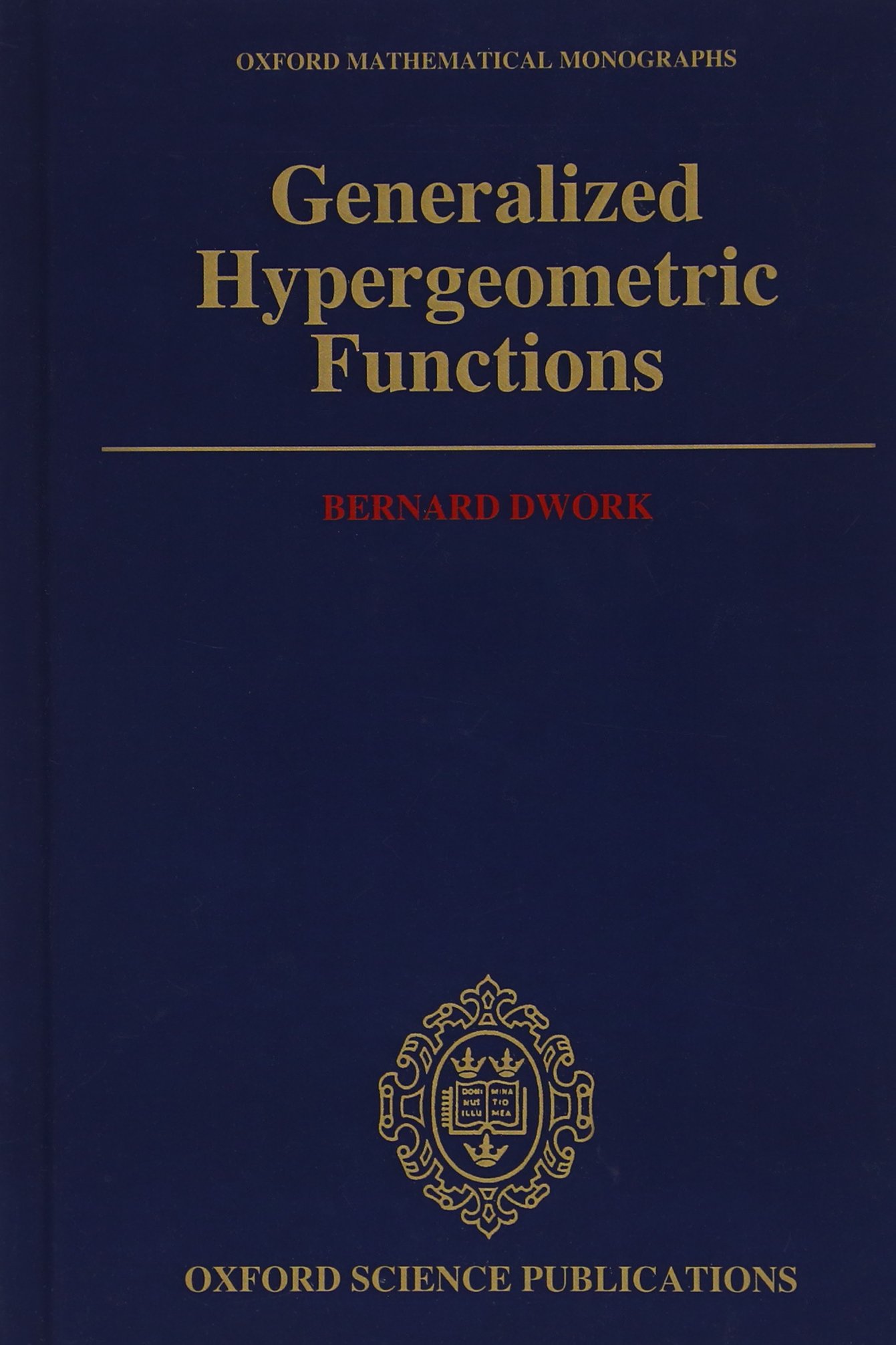 GENERAL HYPERGEOMETRIC FUNCT OMM C (Oxford Mathematical Monographs)