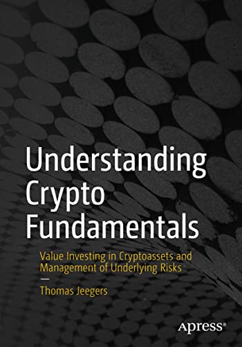 Thomas Jeegers Understanding Crypto Fundamentals, Value Investing In Cryptoassets And Management Of Underlying Risks