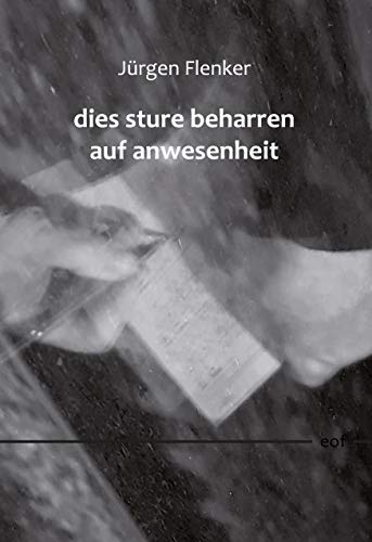 dies sture beharren auf anwesenheit: gedichte (edition offenes feld)