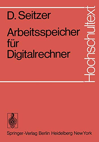 Arbeitsspeicher für Digitalrechner (Hochschultext)