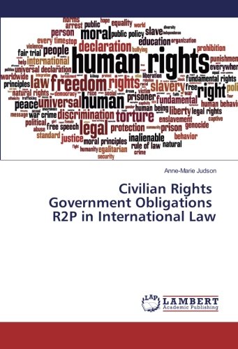Civilian Rights Government Obligations R2P in International Law