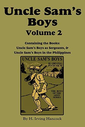 Uncle Sam's Boys, Volume 2: ...as Sergeants & ...in the Philippines