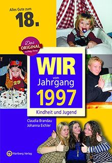 Wir vom Jahrgang 1997 - Kindheit und Jugend (Jahrgangsbände)