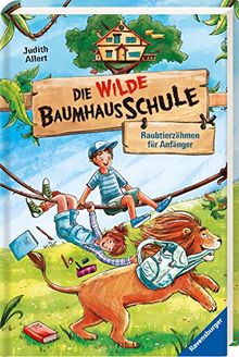 Die wilde Baumhausschule, Band 1: Raubtierzähmen für Anfänger