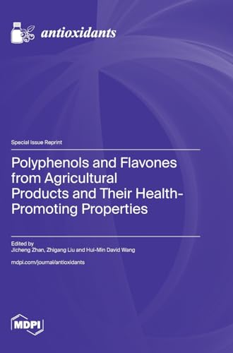 Polyphenols and Flavones from Agricultural Products and Their Health-Promoting Properties