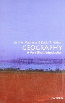 Geography: A Very Short Introduction (Very Short Introductions)