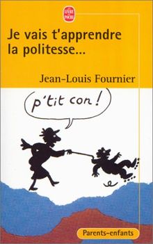 Je vais t'apprendre la politesse : adultes, ne pas s'abstenir