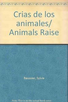 Crias de los animales/ Animals Raise