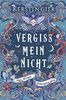 Vergissmeinnicht - Was bisher verloren war. Der große Fantasy-Bestseller 2023 (Vergissmeinnicht Band 2)
