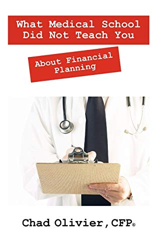 What Medical School Did Not Teach You About Financial Planning