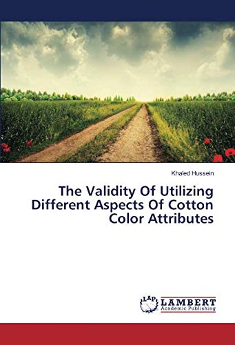 The Validity Of Utilizing Different Aspects Of Cotton Color Attributes