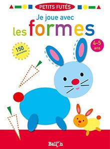 Je joue avec les formes : 4-5 ans