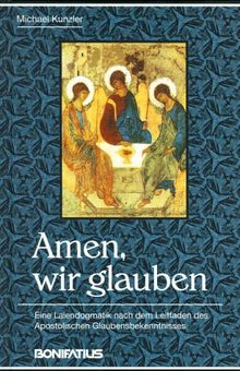 Amen, wir glauben